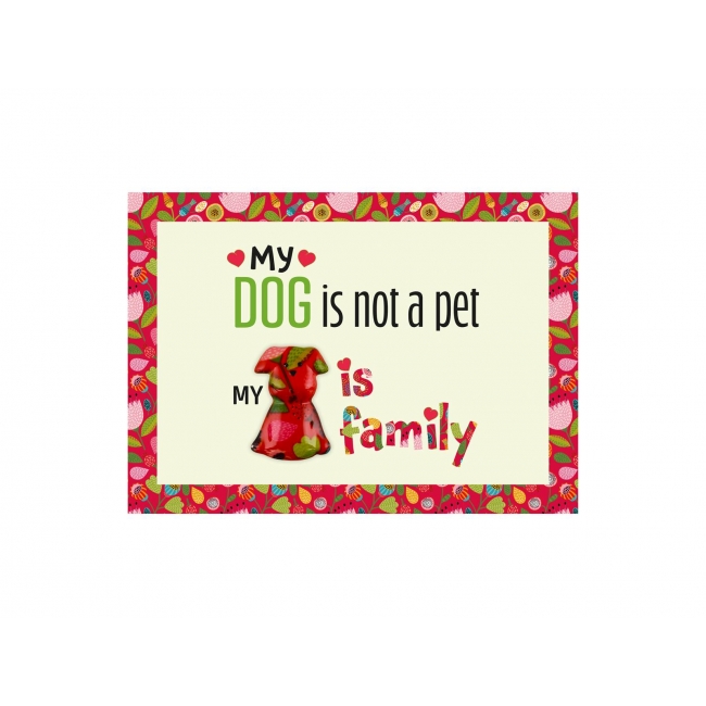 HAPPY PET QUOTE "MY DOG IS...